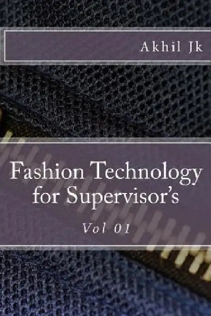 Fashion Technology: for Supervisor's by Akhil Jk