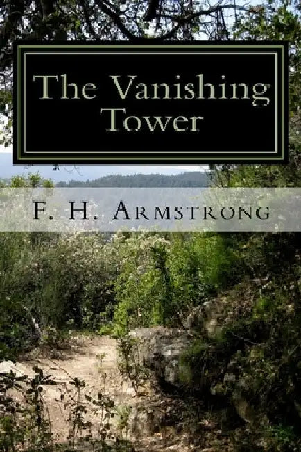 The Vanishing Tower by F. H. Armstrong