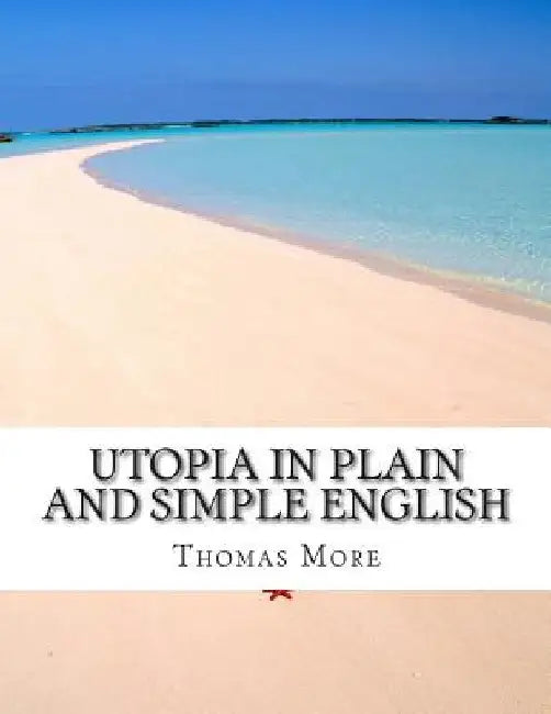 Utopia In Plain and Simple English by Bookcaps