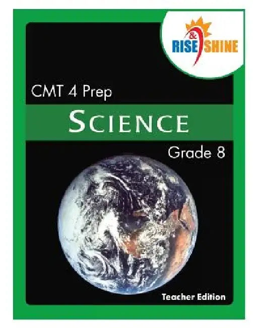 Rise & Shine CMT 4 Prep Grade 8 Science Teacher Edition by Ralph R. Kantrowitz
