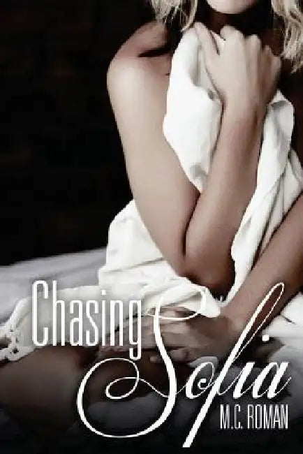 Chasing Sofia by M. C. Roman