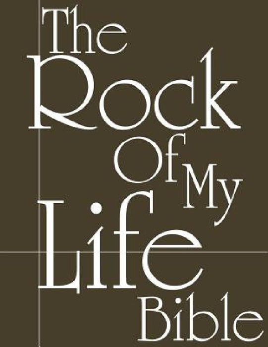The Rock of My Life Bible by God the Father