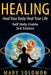 Healing: Heal Your Mind Heal Your Body by Mary Solomon