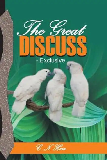 The Great Discuss by C. N. Hore