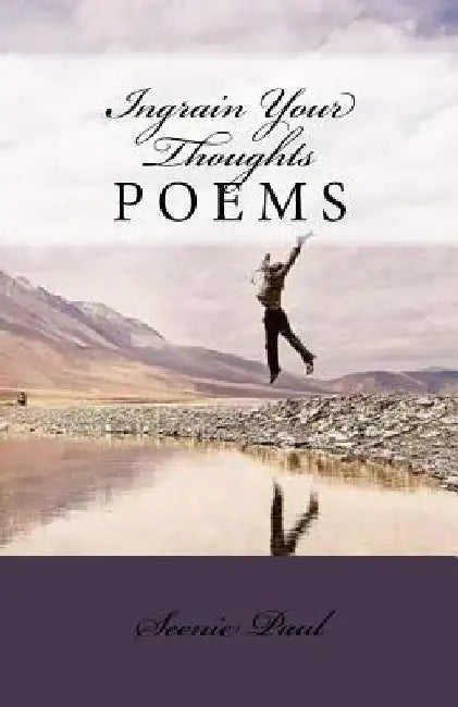 Ingrain Your Thoughts by Seenie Paul