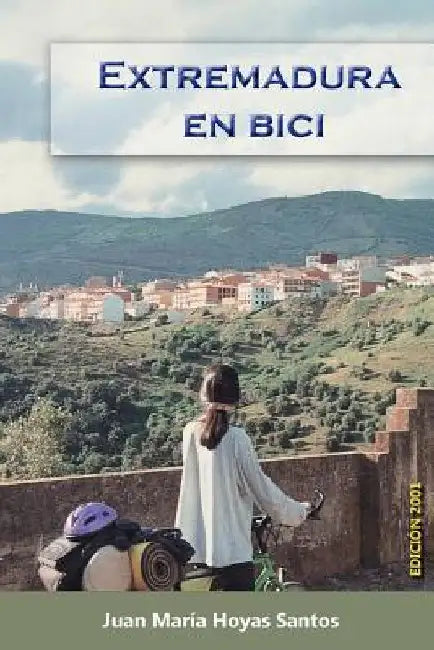 Extremadura en bici by Santos, Juan Maria Hoyas