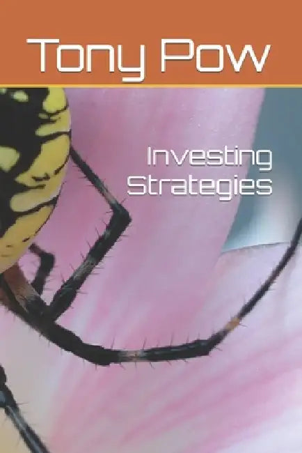 Investing Strategies by Tony Pow
