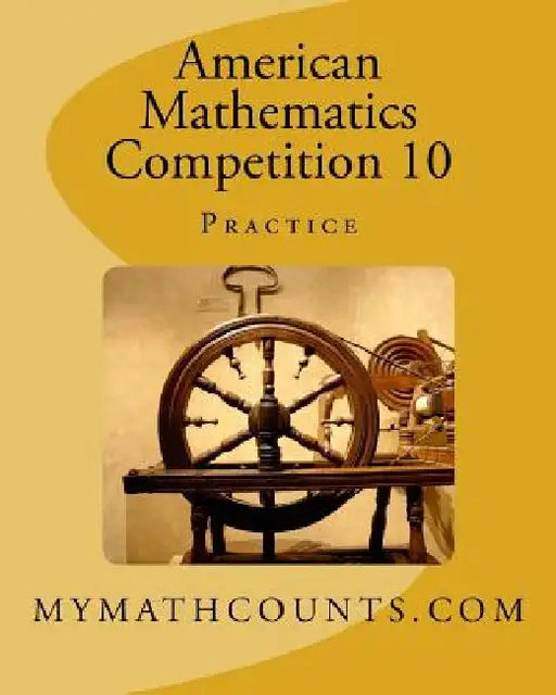 American Mathematics Competition 10 Practice by Yongcheng Chen