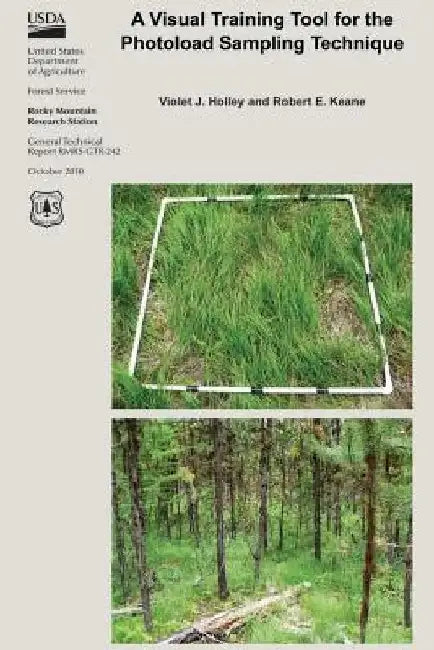 A Visual Training Tool for the Photoload Sampling Technique by United States Department of Agriculture