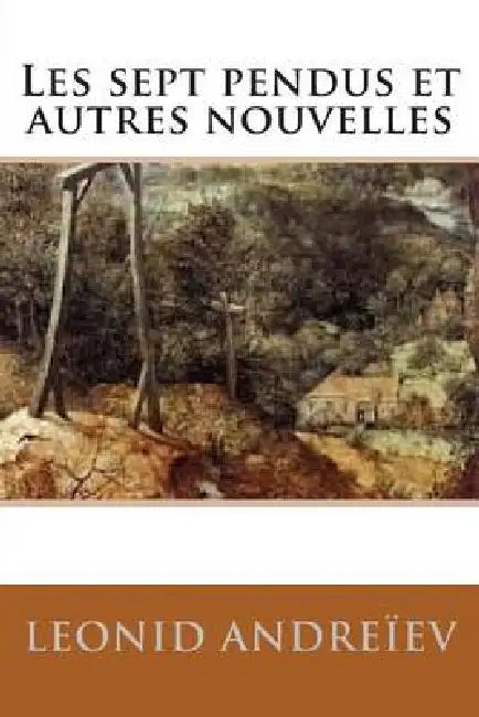Les sept pendus et autres nouvelles by G. -. Ph. Ballin, Leonid Andreiev