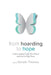 From Hoarding to Hope: Understanding People Who Hoard and How To Help Them by Geralin Thomas
