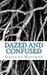 Dazed and Confused by Alexandra Martinson