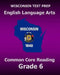 WISCONSIN TEST PREP English Language Arts Common Core Reading Grade 6: Covers the Literature and Informational Text Reading Standards by Test Master Press Wisconsin