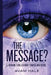The Message?: A thinking thriller about change and choice. by Avam Hale