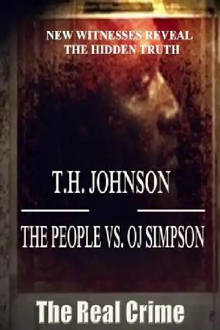The People VS O.J. Simpson by T. H. Johnson