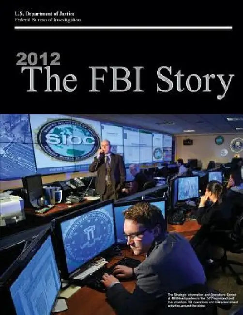 2012 The FBI Story (Black and White) by U. S. Department of Justice