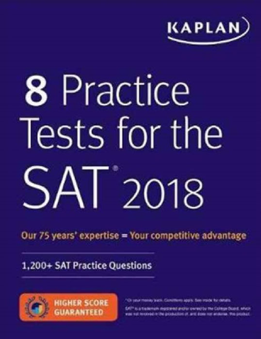 8 Practice Tests for the SAT 2018: 1,200+ SAT Practice Questions by Kaplan Test Prep