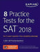 8 Practice Tests for the SAT 2018: 1,200+ SAT Practice Questions