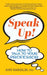Speak Up!: How to Talk to Your Professor by Amy Handlin