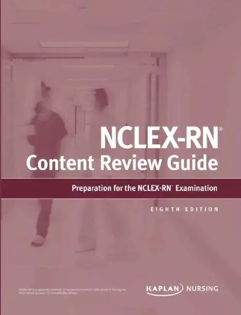 Nclex-RN Content Review Guide: Preparation for the Nclex-RN Examination by Kaplan Nursing