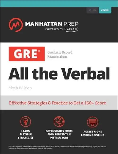 GRE Verbal Strategies: Effective Strategies & Practice from 99th Percentile Instructors by Manhattan Prep