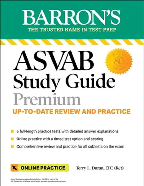 ASVAB Study Guide Premium: 6 Practice Tests + Comprehensive Review + Online Practice by Terry L. Duran