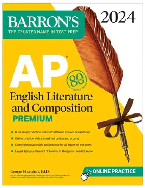 AP English Literature and Composition Premium, 2024: 8 Practice Tests + Comprehensive Review + Online Practice by George Ehrenhaft