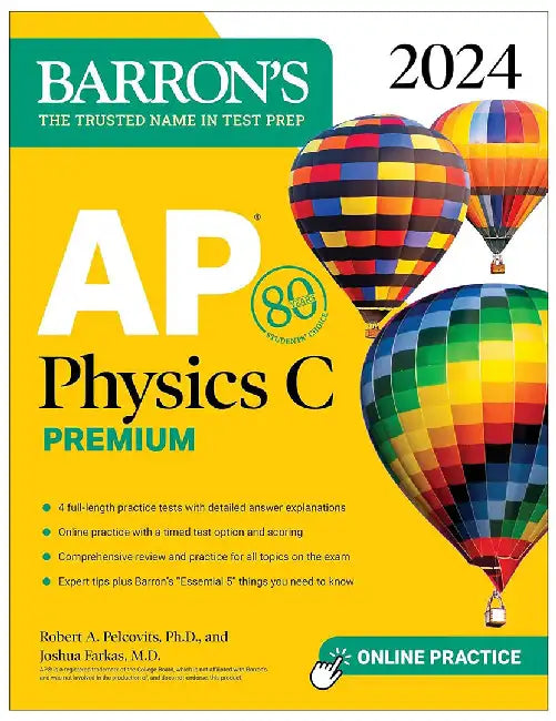 AP Physics C Premium, 2024: 4 Practice Tests + Comprehensive Review + Online Practice by Robert A. Pelcovits