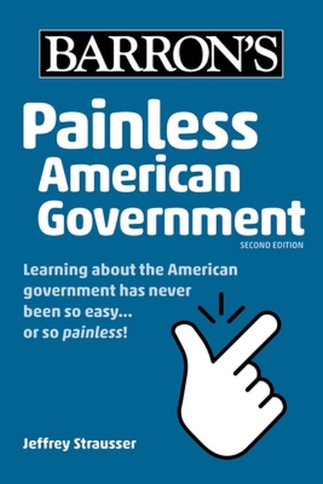 Painless American Government, Second Edition by Jeffrey Strausser