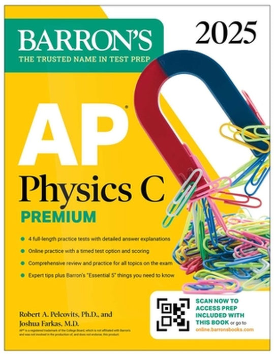 AP Physics C Premium, Eighth Edition: 4 Practice Tests + Comprehensive Review + Online Practice (2025) by Robert A. Pelcovits