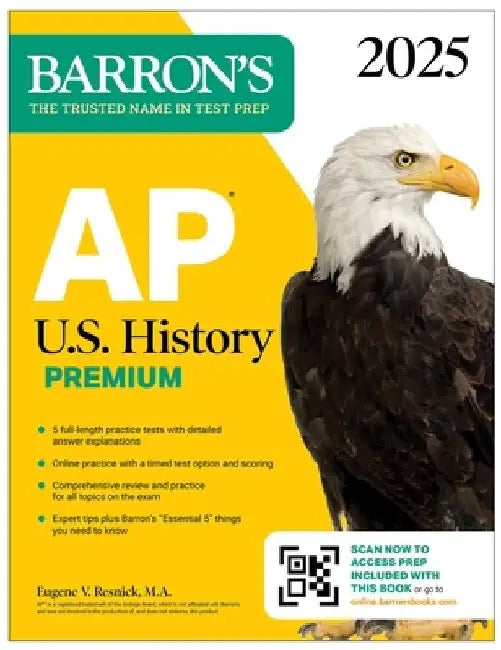 AP U.S. History Premium, 2025: 5 Practice Tests + Comprehensive Review + Online Practice by Eugene V. Resnick