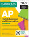 AP English Language and Composition Premium 2025: 8 Practice Tests + Comprehensive Review + Online Practice by George Ehrenhaft