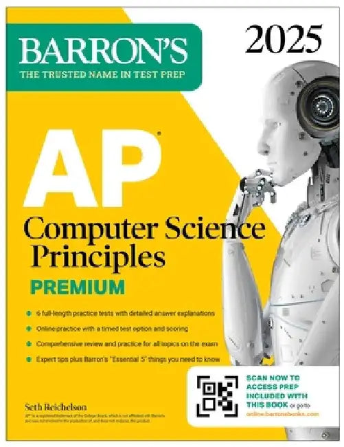 AP Computer Science Principles Premium, 2025: 6 Practice Tests + Comprehensive Review + Online Practice by Seth Reichelson