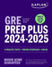 GRE Prep Plus 2024 - Updated for the New GRE by Kaplan Test Prep