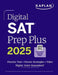 Digital SAT Prep Plus 2025: Includes 1 Full Length Practice Test, 700+ Practice Questions by Kaplan Test Prep