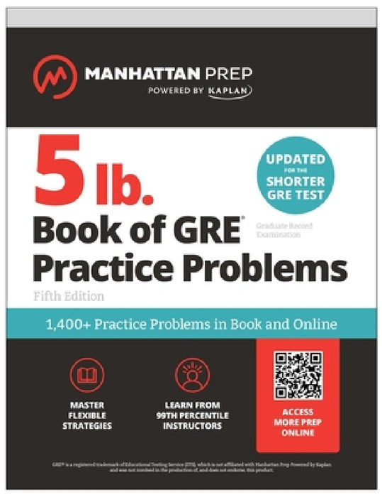 5 lb. Book of GRE Practice Problems: 1,800+ Practice Problems in Book and Online (Manhattan Prep 5 Lb)