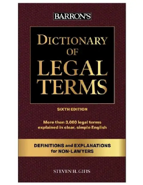 Dictionary of Legal Terms: Definitions and Explanations for Non-Lawyers by Steven H. Gifis