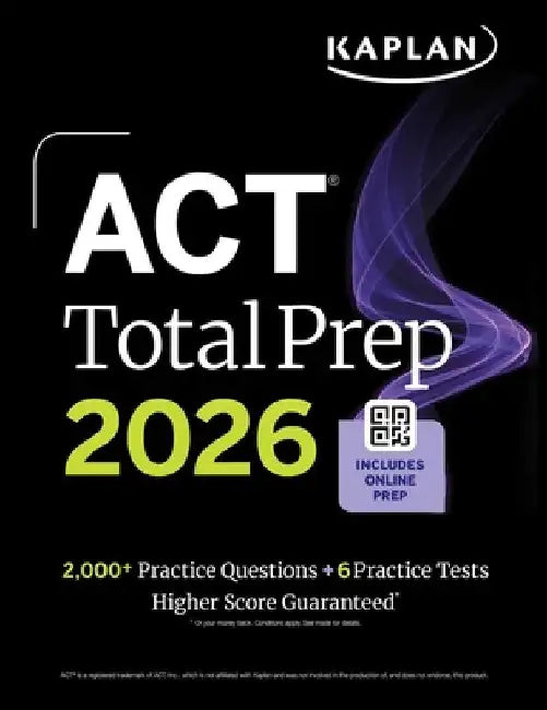 ACT Total Prep 2026: Includes 6 Full Length Tests, 2,000+ Practice Questions + Online Access to a 500+ Question Bank & Video Tutorials by Kaplan Test Prep