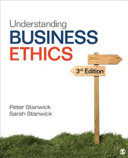 Understanding Business Ethics by Peter A