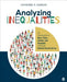 Analyzing Inequalities: An Introduction to Race, Class, Gender, and Sexuality Using the General Social Survey by Catherine