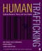Human Trafficking: Applying Research, Theory, and Case Studies by Noël Bridget Busch-Armendariz