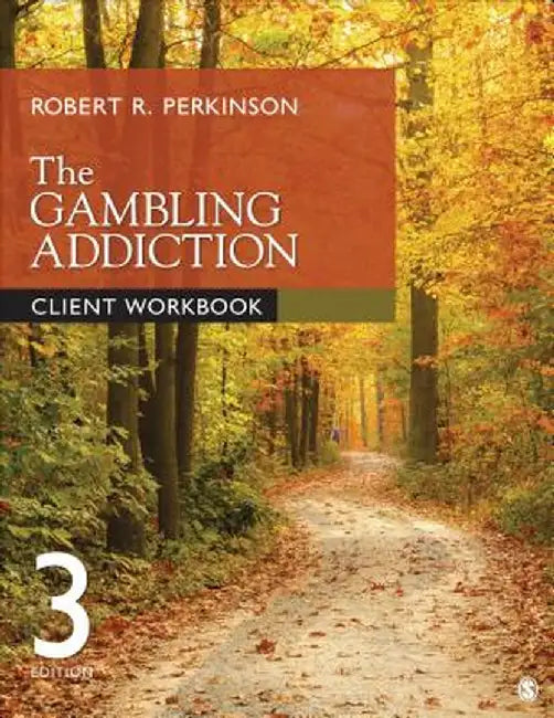 The Gambling Addiction Client Workbook by Robert