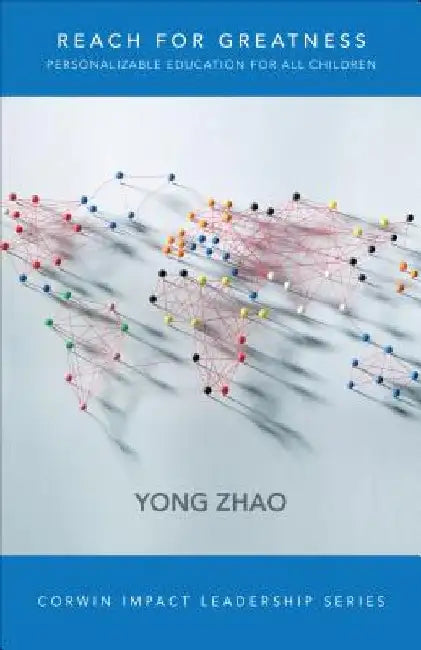 Reach for Greatness: Personalizable Education for All Children by Yong Zhao