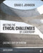 Meeting the Ethical Challenges of Leadership: Casting Light or Shadow by Craig E. Johnson
