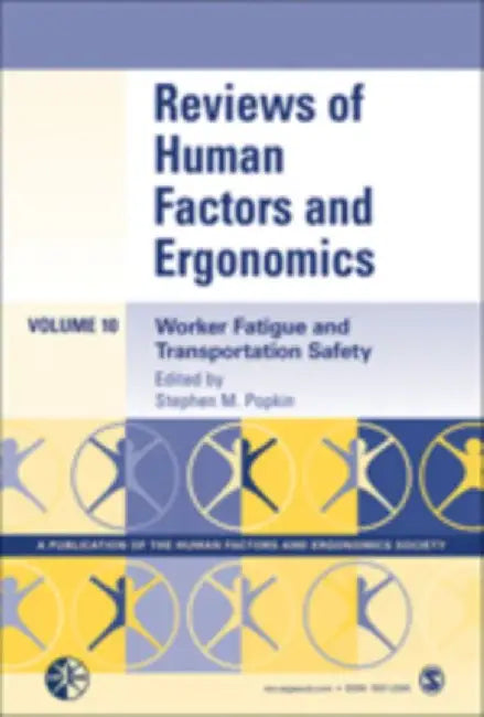 Reviews of Human Factors and Ergonomics: Worker Fatigue and Transportation Safety by Steven M