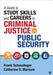 A Guide to Study Skills and Careers in Criminal Justice and Public Security by Frank A. Schmalleger