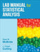 Lab Manual for Statistical Analysis by Dawn