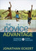 The Novice Advantage: Fearless Practice for Every Teacher by Eckert, Jonathan