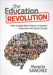 The Education Revolution: How to Apply Brain Science to Improve Instruction and School Climate by Horacio Sanchez