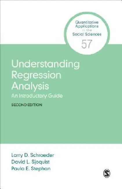 Understanding Regression Analysis: An Introductory Guide by Larry D. Schroeder